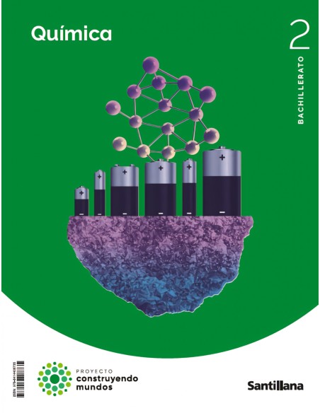 QUIMICA 2ºBACHILLERATO CONSTRUYENDO MUNDOS 2023